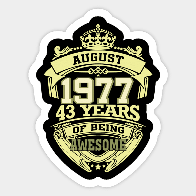 1977 AUGUST 43 years of being awesome Sticker by OmegaMarkusqp